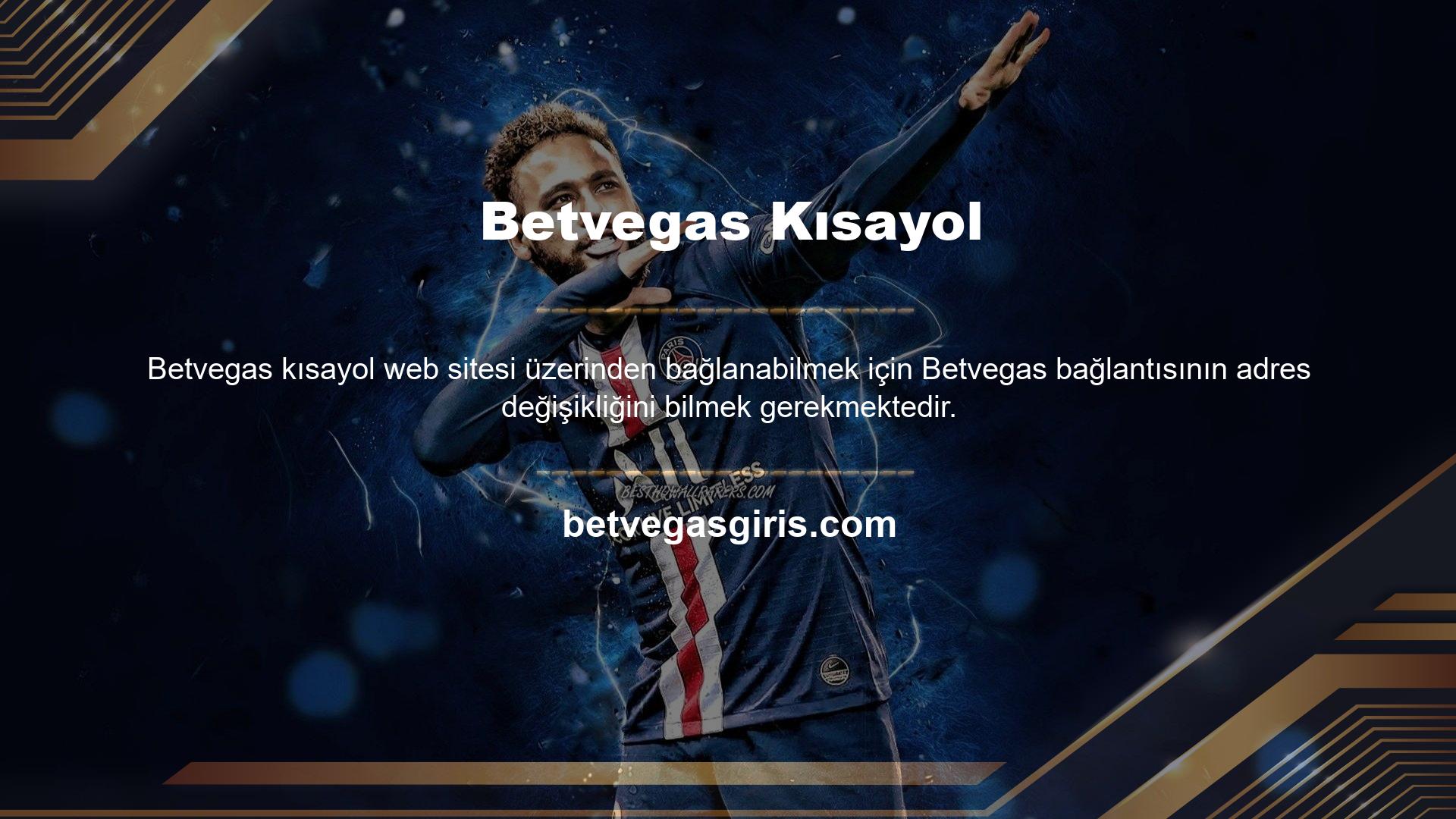 Betvegas pazarındaki diğer tüm bahis siteleri adreslerini düzenli olarak günceller